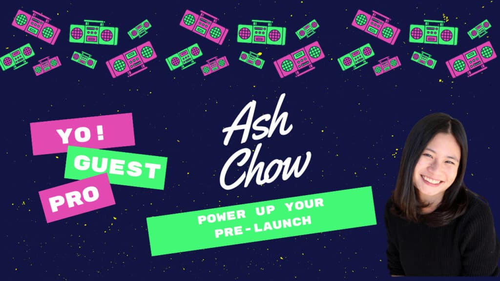Ash Chow- Power Up Your Pre-Launch