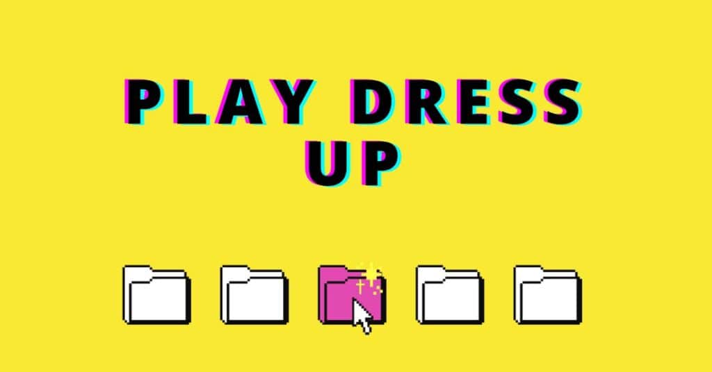 Play Dress Up