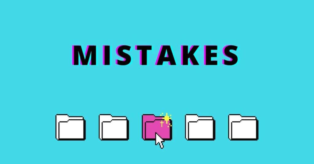 mistakes