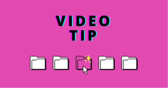 Video Tip