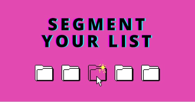 Segment your list